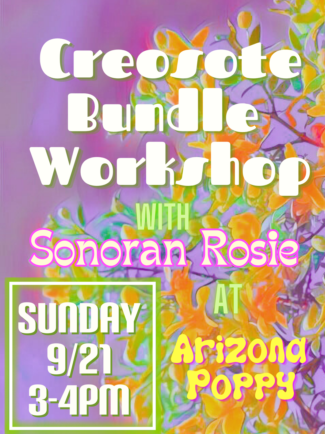 🌿 Creosote Bundle Workshop - September 21